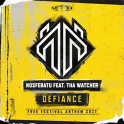 Defiance (feat. Tha Watcher) [Official Free Festival 2017 Anthem] - Single - Nosferatu