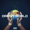 Stream & download Dream World (feat. Eyedentity) - Single