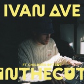 Ivan Ave - Inthecut