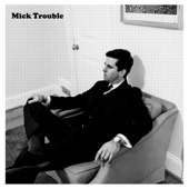 Mick Trouble - A Wasted Light