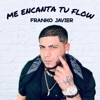 Franko Javier - Me Encanta Tu Flow