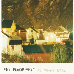 No Flashlight: Songs of the Fulfilled Night (Japanese Edition) - Mount Eerie