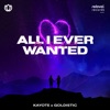 All I Ever Wanted - Single, 2022