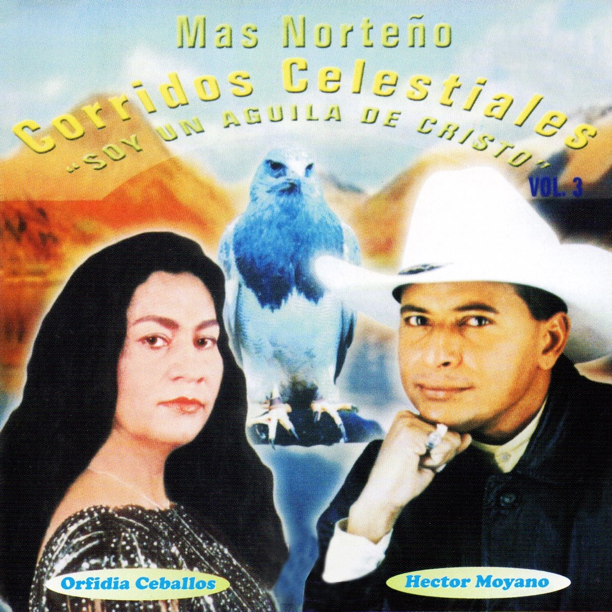 Más Norteño: Corridos Celestiales, Vol. 3 (Soy un Águila de Cristo) de  Hector Moyano & Orfidia Ceballos en Apple Music