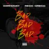 Bad Bad Bad (feat. Regg Gregg) - Single album lyrics, reviews, download