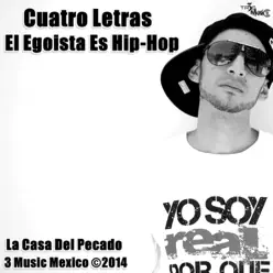 El Egoista es Hip Hop - Cuatro Letras