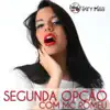Segunda Opção - Single album lyrics, reviews, download