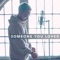 Someone You Loved artwork