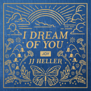 I Dream of You: JOY - JJ Heller