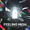 Feeling High - Single album lyrics, reviews, download