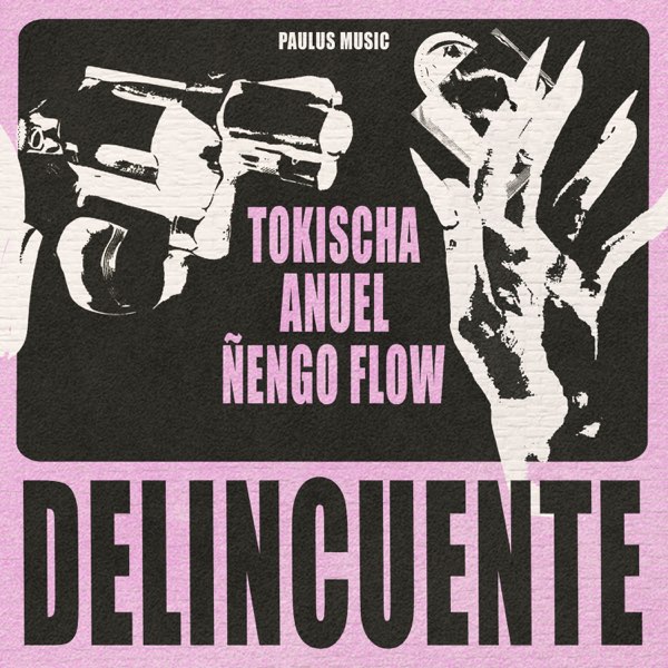 ‎Delincuente - Single by Tokischa, Anuel AA & Ñengo Flow on Apple Music