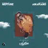Sounds Of Neptune: Amapiano, Vol. 3 (DJ Mix) album lyrics, reviews, download