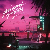 Miami Nights 1984 - Only When It's Dark (feat. GUNSHIP)