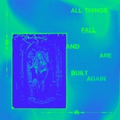 All Things Fall and Are Built Again - Single