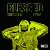 Blessed (with Tyga) by Shenseea