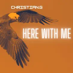 Here With Me - Single by Christian.G album reviews, ratings, credits