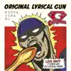 Original Lyrical Gun - EP album lyrics, reviews, download