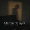 Marcas De Ayer - Single, 2024