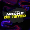 Noche De Teteo RKT (Remix) song lyrics