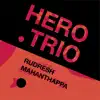 Hero Trio album lyrics, reviews, download