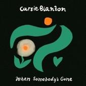 Carsie Blanton - When Somebody's Gone