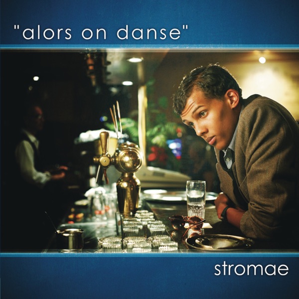 Alors on danse - Single - Stromae