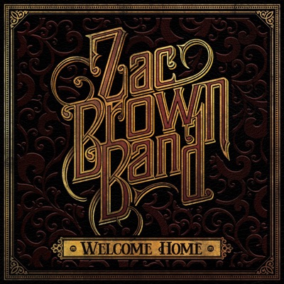 Zac Brown Band  Welcome Home