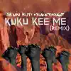 Kuku Kee Me (Remix) - Single album lyrics, reviews, download