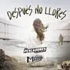 Después No Llores - Single album lyrics, reviews, download