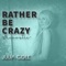 Rather Be Crazy (Acoustic) artwork