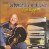 Geboren Als 'n Trucker, 2001