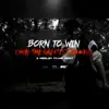 Born To Win - Single album lyrics, reviews, download