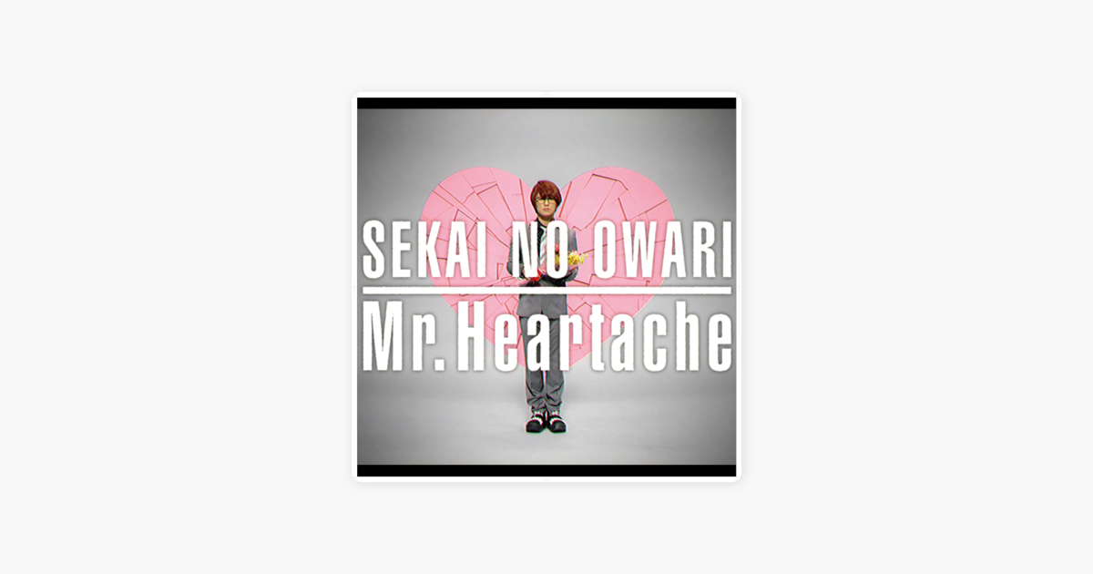 Mr Heartache Single By Sekai No Owari On Apple Music