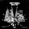 Stream & download Get High, Get By - Single
