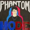 Phantom Mode album lyrics, reviews, download