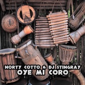 Oye Mi Coro (Norty Cotto Espresso Mix) artwork