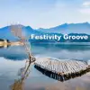 Festivity Groove - Single album lyrics, reviews, download