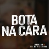 Bota na Cara - Single