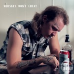 Jay Webb - Whiskey Don't Cheat