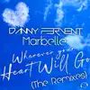 Wherever Your Heart Will Go (The Remixes) album lyrics, reviews, download