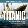 Titanic (Unabridged) - Rupert Matthews
