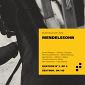 Mendelssohn: Quatuor No. 3, Op. 3 & Sextuor, Op. 110 (Live at Deauville, 2014) artwork