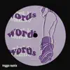 words (Higgo Remix) - Single album lyrics, reviews, download