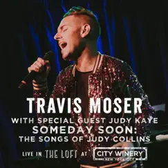 Someday Soon: The Songs of Judy Collins (Live) by Travis Moser album reviews, ratings, credits