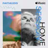 Stream & download Apple Music Home Session: Faithless (feat. Nathan Ball)