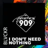 Stream & download I Don't Need Nothing - Single