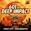 Going Out / Raggamuffin (601 vs. Deep Impact) - Single