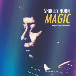 Magic - Just In Time by Shirley Horn album reviews, ratings, credits