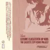 Leisure Class / Stick - Up Kids - The Cassette City Remix Project - EP album lyrics, reviews, download