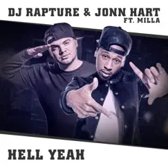 Hell Yeah (feat. Milla) - Single by DJ Rapture & Jonn Hart album reviews, ratings, credits